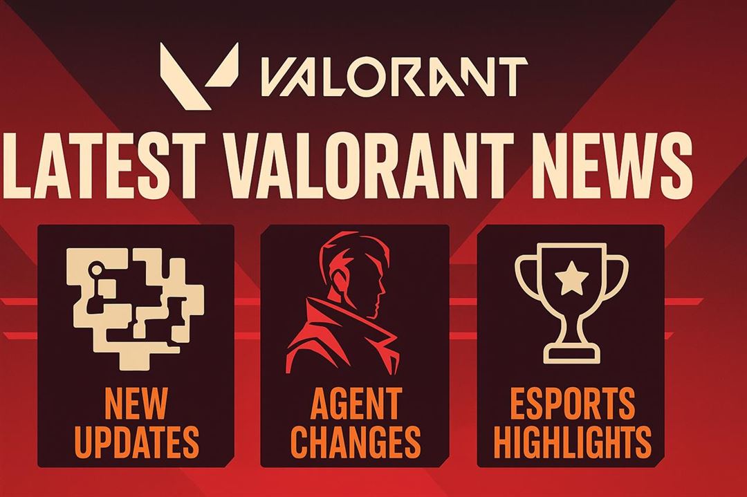 Latest valorant news - new updates, agent changes and esports highlights